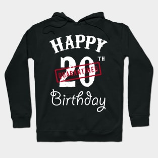 Happy 20th Quarantined Birthday Hoodie